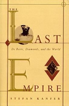 Paperback The Last Empire: De Beers, Diamonds, and the World Book