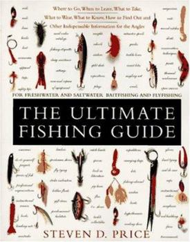 Paperback The Ultimate Fishing Guide: For Freshwater and Saltwater Baitfishing and Flyfishing Book