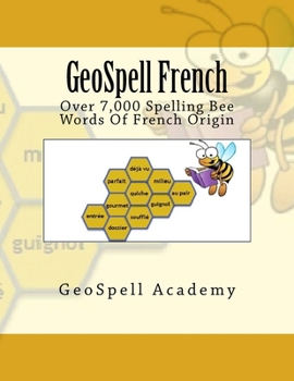 Paperback GeoSpell French: Spelling Bee: Over 7000 French Words Book