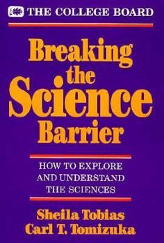 Paperback Breaking the Science Barrier: How to Explore and Understand the Sciences Book