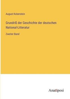 Paperback Grundriß der Geschichte der deutschen National-Litteratur: Zweiter Band [German] Book