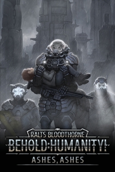 Paperback Behold: Humanity!: Ashes, Ashes Book