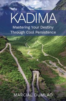 Paperback Kadima: Mastering Your Destiny Through Cool Persistence Book