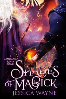 Paperback Shades Of Magick: A High Fantasy Romance (Assassins of Cambrexia) Book