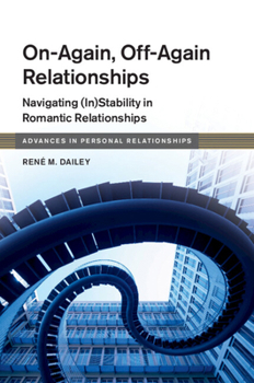 On-Again, Off-Again Relationships - Book  of the Advances in Personal Relationships
