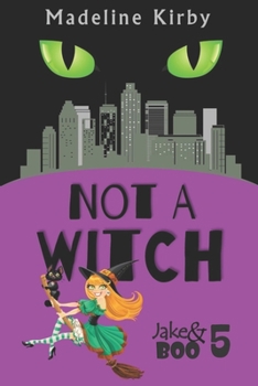 Not a Witch - Book #5 of the Jake & Boo