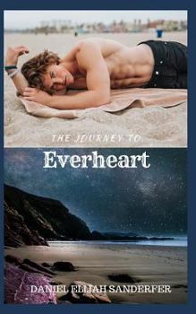 The Journey to Everheart - Book #4 of the Magnolia Ridge