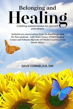 Paperback Belonging and Healing: Creating Awesomeness for Yourself and Others [Large Print] Book