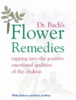 Paperback Dr. Bach's Flower Remedies: Tapping Into the Positive Emotional Qualities of the Chakras Book