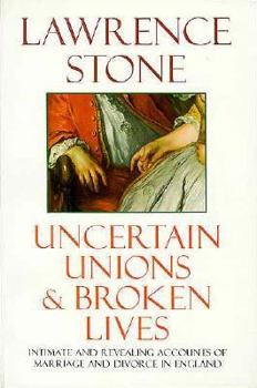 Paperback Uncertain Unions and Broken Lives: Marriage and Divorce in England, 1660-1857 Book