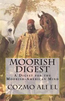 Paperback Moorish Digest: A Digest for the Moorish-American Mind Book