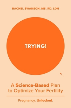 Paperback Trying!: A Science-Backed Plan to Optimize Your Fertility Book