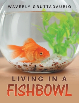 Paperback Living in a Fishbowl Book