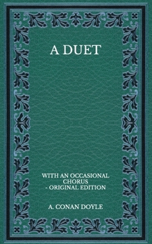 Paperback A Duet: With An Occasional Chorus - Original Edition Book