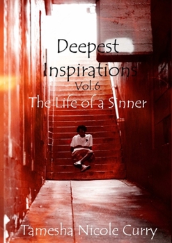 Paperback Deepest Inspirations Vol. 6: The Life of a SInner Book