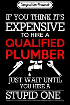 Composition Notebook: I'm A Plumber And A Dad I'm Scared Of Nothing  Journal/Notebook Blank Lined Ruled 6x9 100 Pages