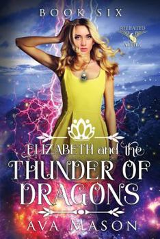 Paperback Elizabeth and the Thunder of Dragons: A Reverse Harem Paranormal Romance Book