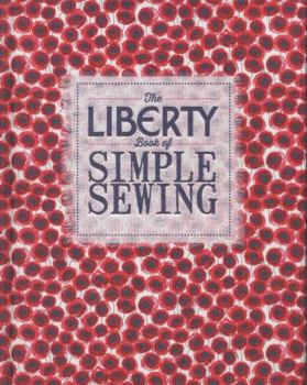 Hardcover The Liberty Book of Simple Sewing Book