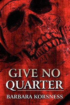 Paperback Give No Quarter Book