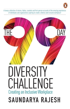 Paperback The 99 Day Diversity Challenge: Creating an Inclusive Workplace Book