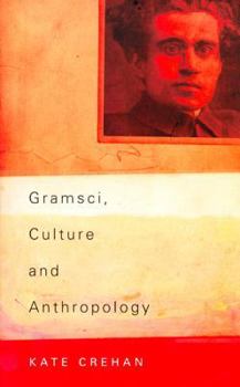 Paperback Gramsci, Culture and Anthropology Book