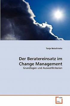 Paperback Der Beratereinsatz im Change Management [German] Book