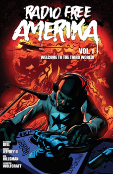 Paperback Radio Free Amerika: Vol. 1: Welcome to the Third World Book