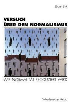 Paperback Versuch Über Den Normalismus: Wie Normalität Produziert Wird [German] Book