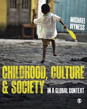 Paperback Childhood, Culture and Society: In a Global Context Book