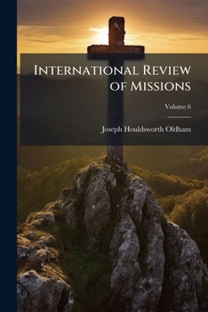 Paperback International Review of Missions; Volume 6 Book