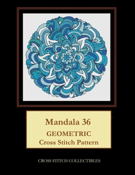 Paperback Mandala 36: Geometric Cross Stitch Pattern [Large Print] Book