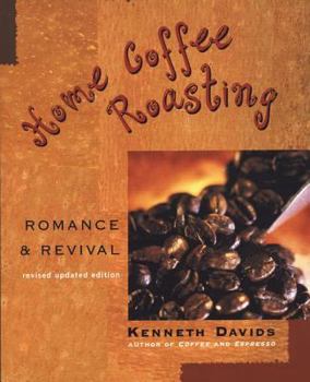 Paperback Home Coffee Roasting: Romance & Revival Book