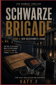 Paperback Schwarze Brigade: Band 3: Der gezeichnete Zeuge [German] Book