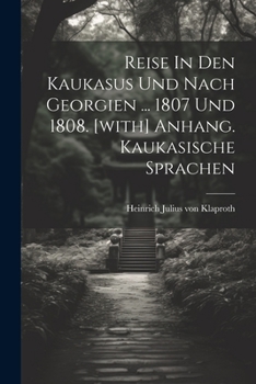 Reise in Den Kaukasus Und Nach Georgien.