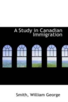 Paperback A Study in Canadian Immigration Book