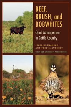 Paperback Beef, Brush, and Bobwhites: Quail Management in Cattle Country Book