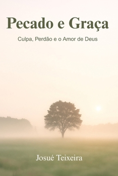 Paperback Pecado e Graça: Culpa, Perdão e o Amor de Deus [Portuguese] Book