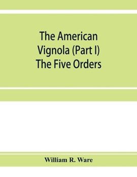 Paperback The American Vignola (Part I) The Five Orders Book