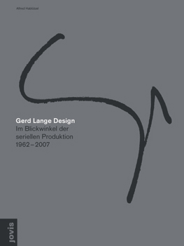 Hardcover Gerd Lange Design: Im Blickwinkel Der Industriellen Produktion 1962 - 2007 [German] Book