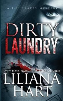 Dirty Laundry - Book #5 of the J.J. Graves Mystery