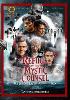 Refuge Of The Mystic Counsel: The Red Cloth Rebellion (Epic Revised)