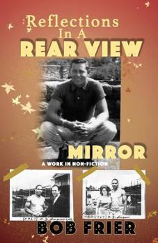 Paperback Reflections in a Rearview Mirror: A Work in Non-Fiction Book