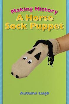 Paperback Making History: A Horse Sock Puppet Book