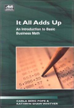 Paperback It All Ads Up: An Introduction to Basic Business Math Book