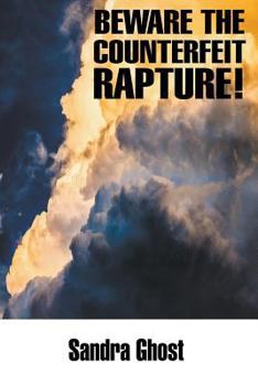 Paperback Beware the Counterfeit Rapture! Book