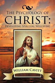 Paperback The Psychology of Christ: Developing Spiritual Wellbeing Book