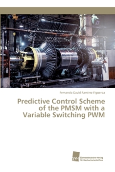 Paperback Predictive Control Scheme of the PMSM with a Variable Switching PWM Book