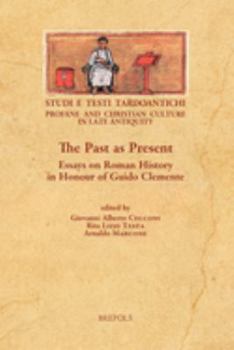 Paperback The Past as Present: Essays on Roman History in Honour of Guido Clemente [Italian] Book