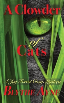 Hardcover A Clowder of Cats: A Joy Forest Cozy Mystery Book