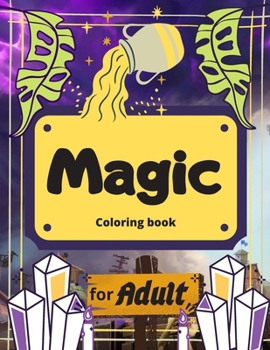 Paperback magic coloring book for adults: a fun Magic dream book great gift relaxation for adults Stress Relief.. Featuring Beautiful Witches, shadows Magical Book